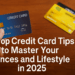 Top Credit Card Tips to Master Your Finances and Lifestyle in 2025