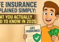 Smart Life Insurance Tips You Need to Know in 2025